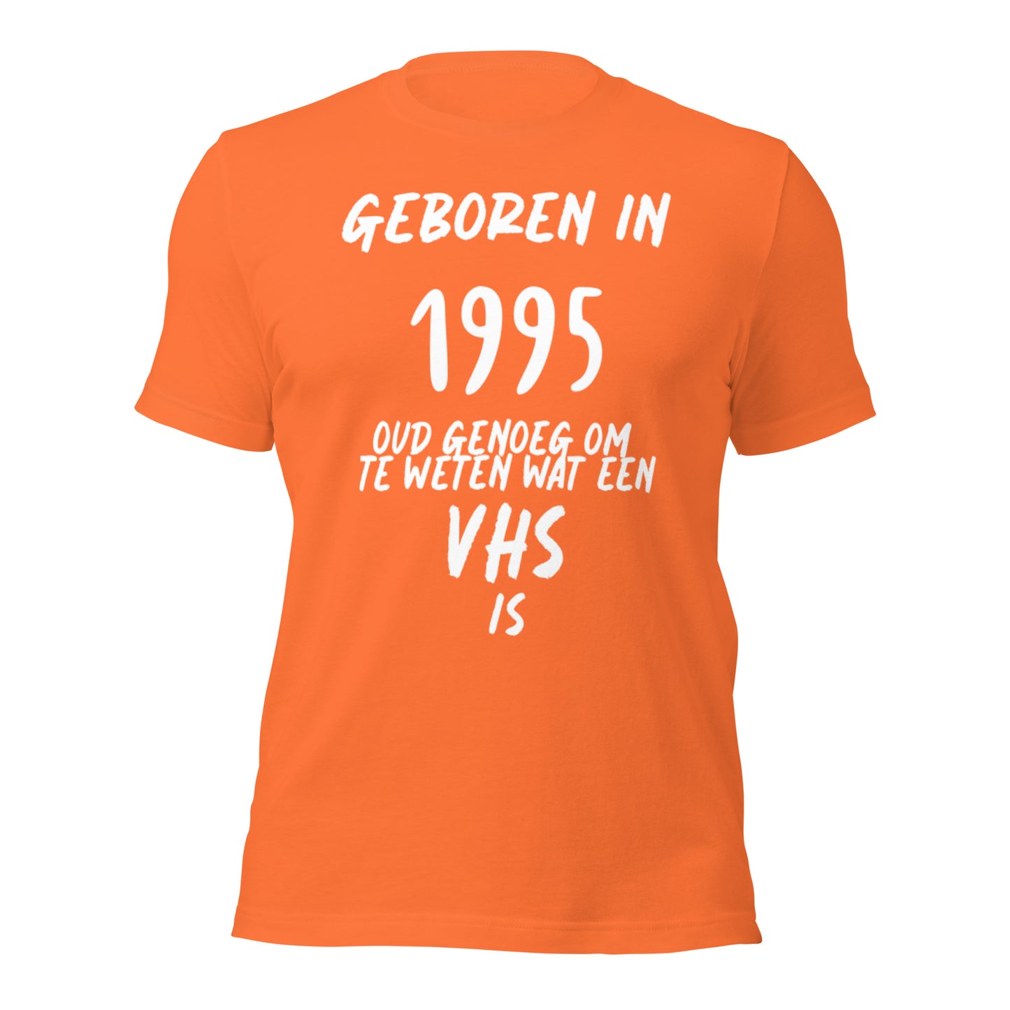 Vintage T-shirt - "Geboren in 1995, Oud Genoeg Om Te Weten Wat Een VHS Is"