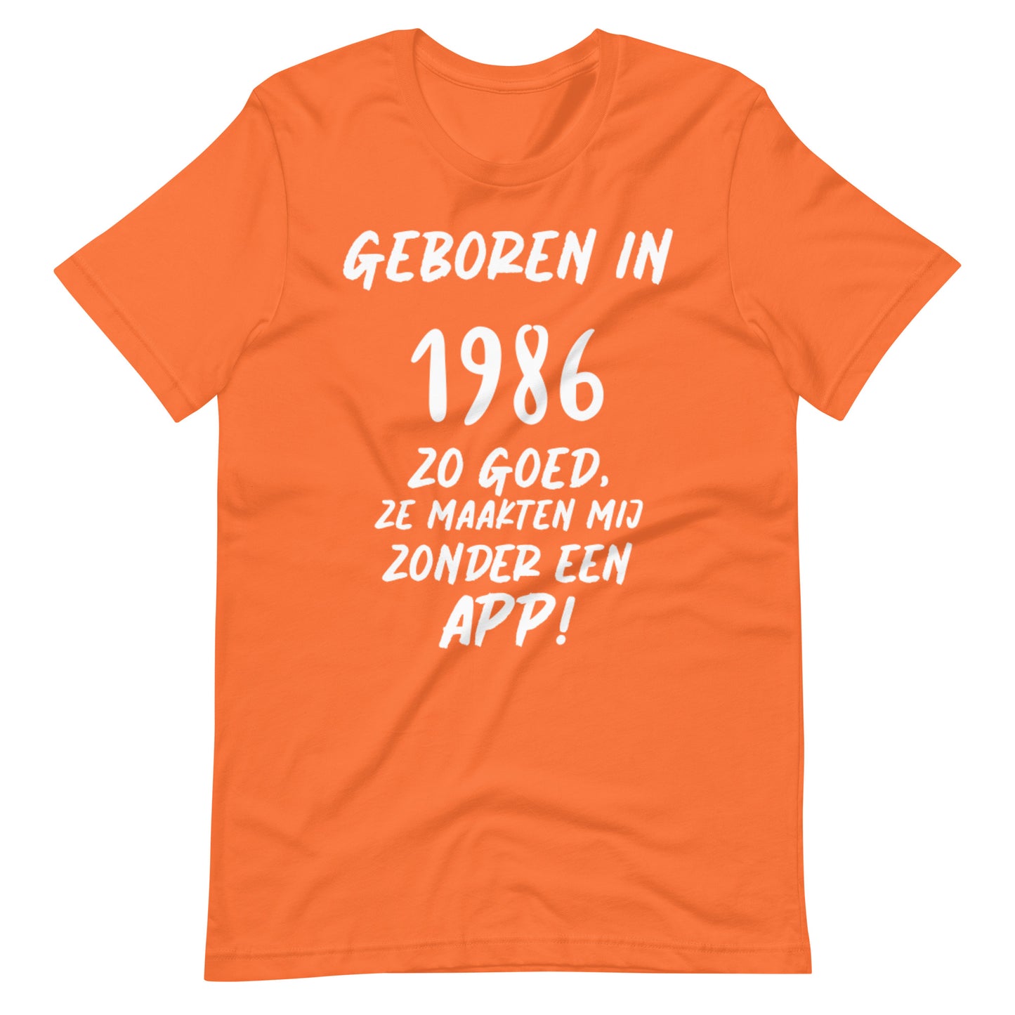 Retro T-shirt - "Geboren in 1986, Zo Goed, Ze Maakten Mij Zonder Een App!"