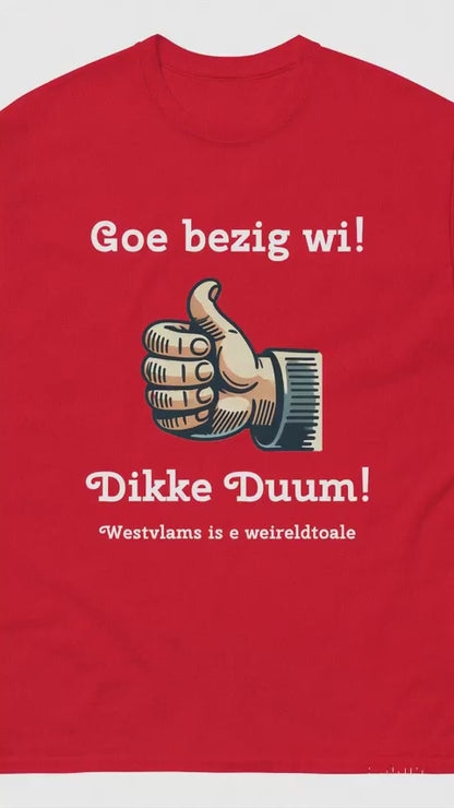 🔥 "Dikke Duum" West-Vlaams T-shirt – Goe bezig wi! 🔥
