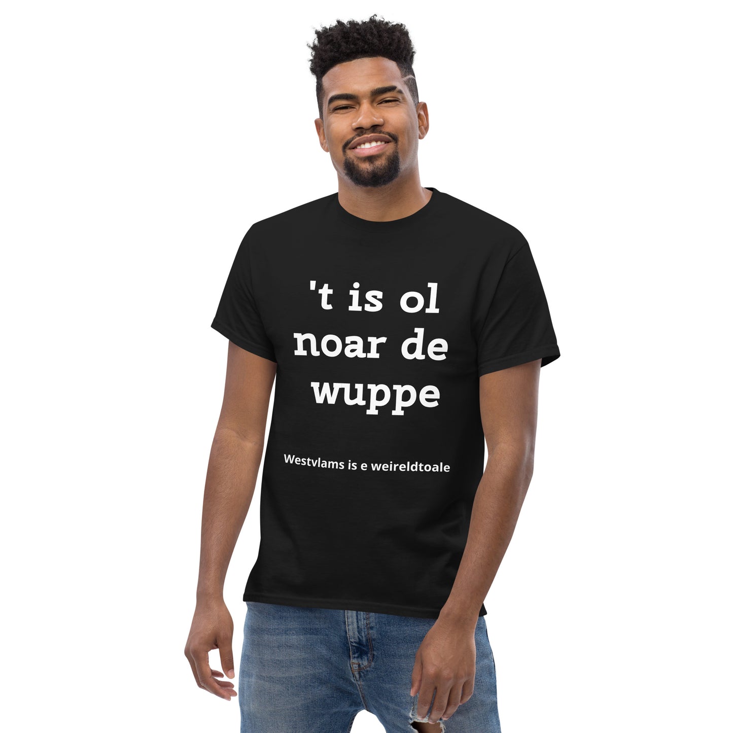 Stijlvol West-Vlaams T-shirt - 't is ol noar de wuppe