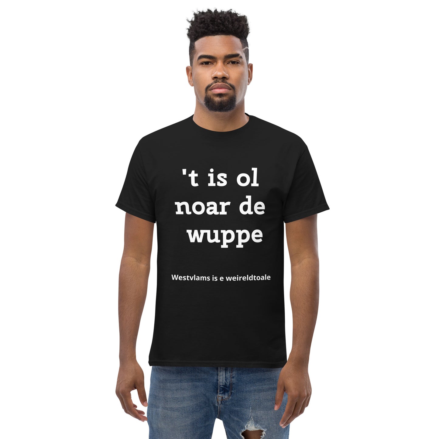 Stijlvol West-Vlaams T-shirt - 't is ol noar de wuppe