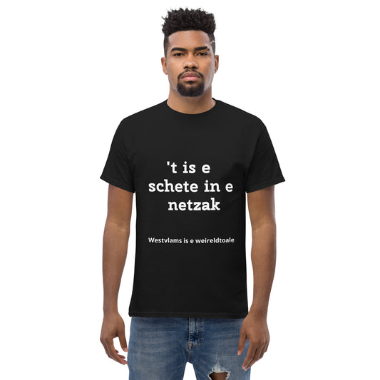 Stijlvol West-Vlaams T-shirt - 't is e schete in e netzak