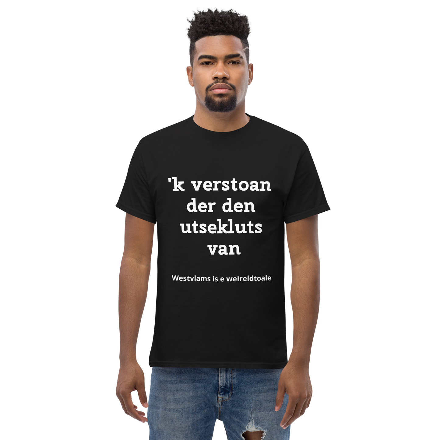 Stijlvol West-Vlaams T-shirt - 'k verstoan der den utsekluts van