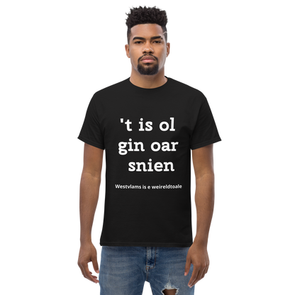 Stijlvol West-Vlaams T-shirt - 't is ol gin oar snien outlet