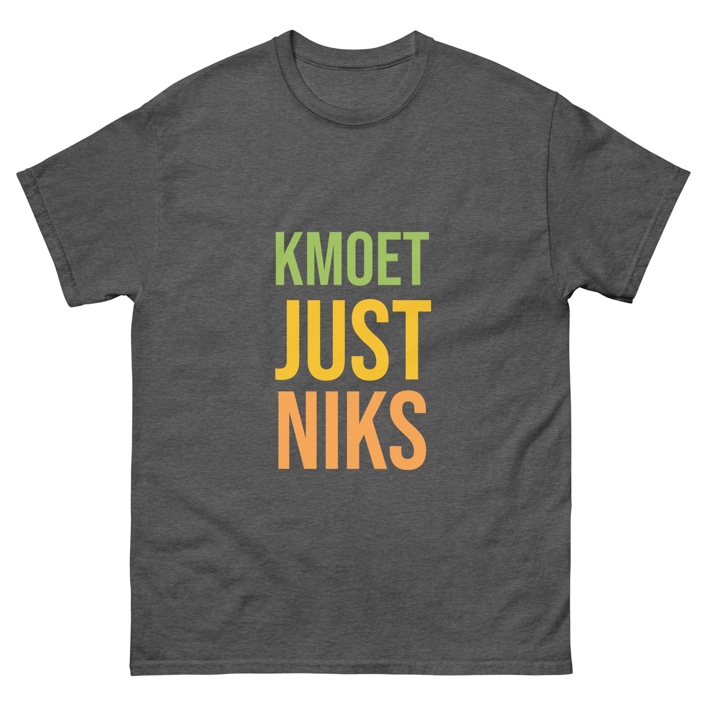 KMOET Just Niks T-Shirt - Comfortabel en Stijlvol Statement