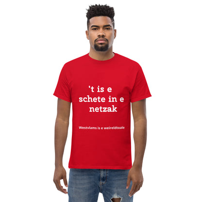 Stijlvol West-Vlaams T-shirt - 't is e schete in e netzak