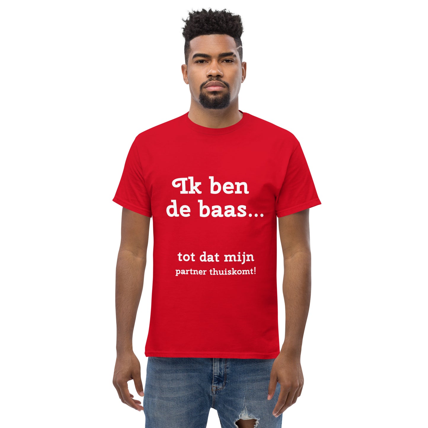 Grappig T-shirt "Ik ben de baas... totdat mijn partner thuiskomt"