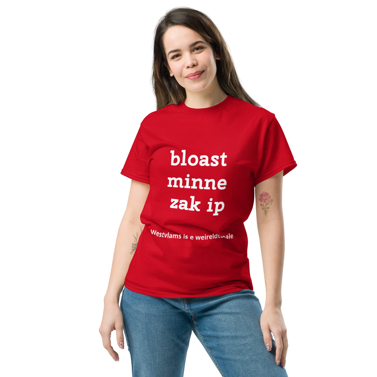 West-Vlaams T-shirt: 'Bloast minne zak ip' - Spreek de taal van het volk!