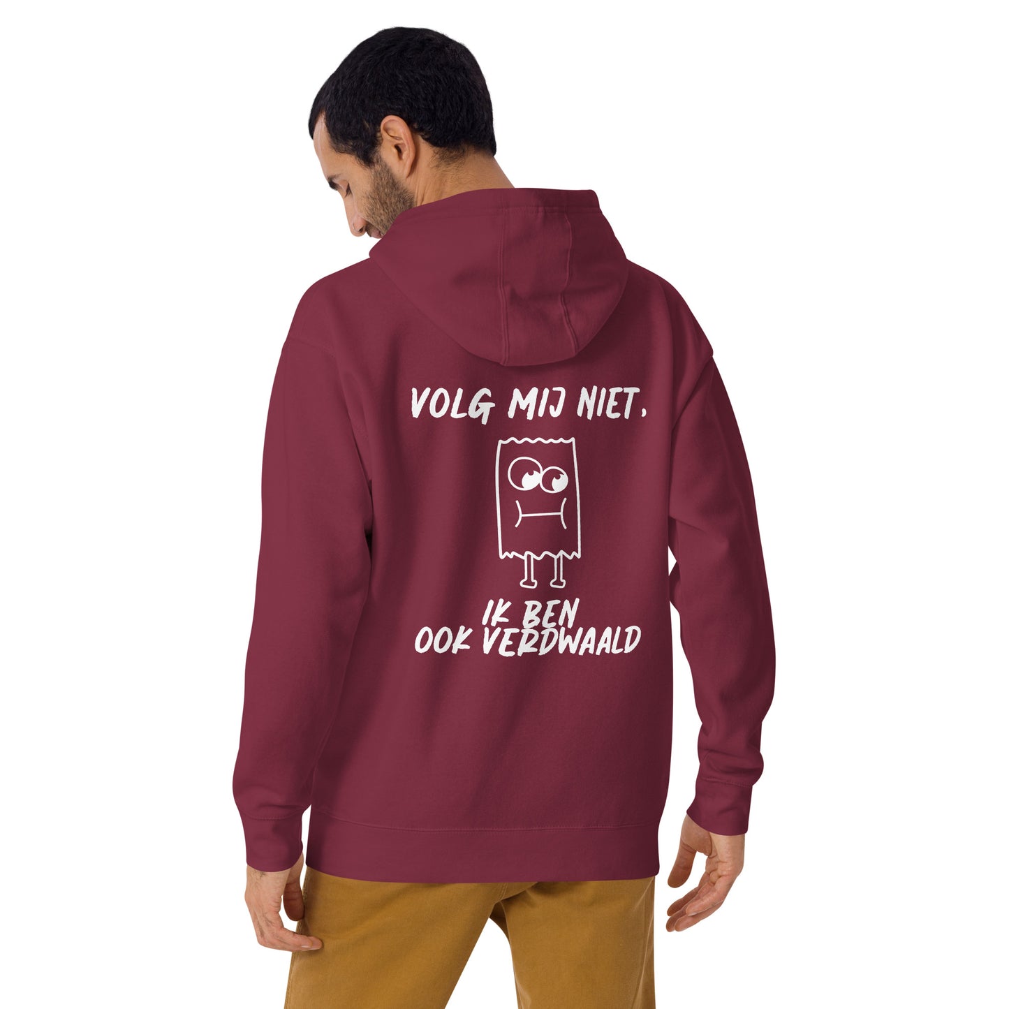 Hoodie met Humoristische Tekst - "Volg Mij Niet, Ik Ben Ook Verdwaald"