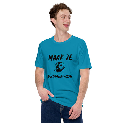 Motiverend T-shirt - "Maak Je Dromen Waar"