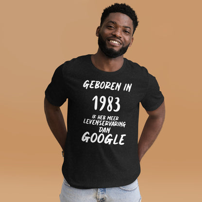 Retro T-shirt - "Geboren in 1983, Ik Heb Meer Levenservaring Dan Google"