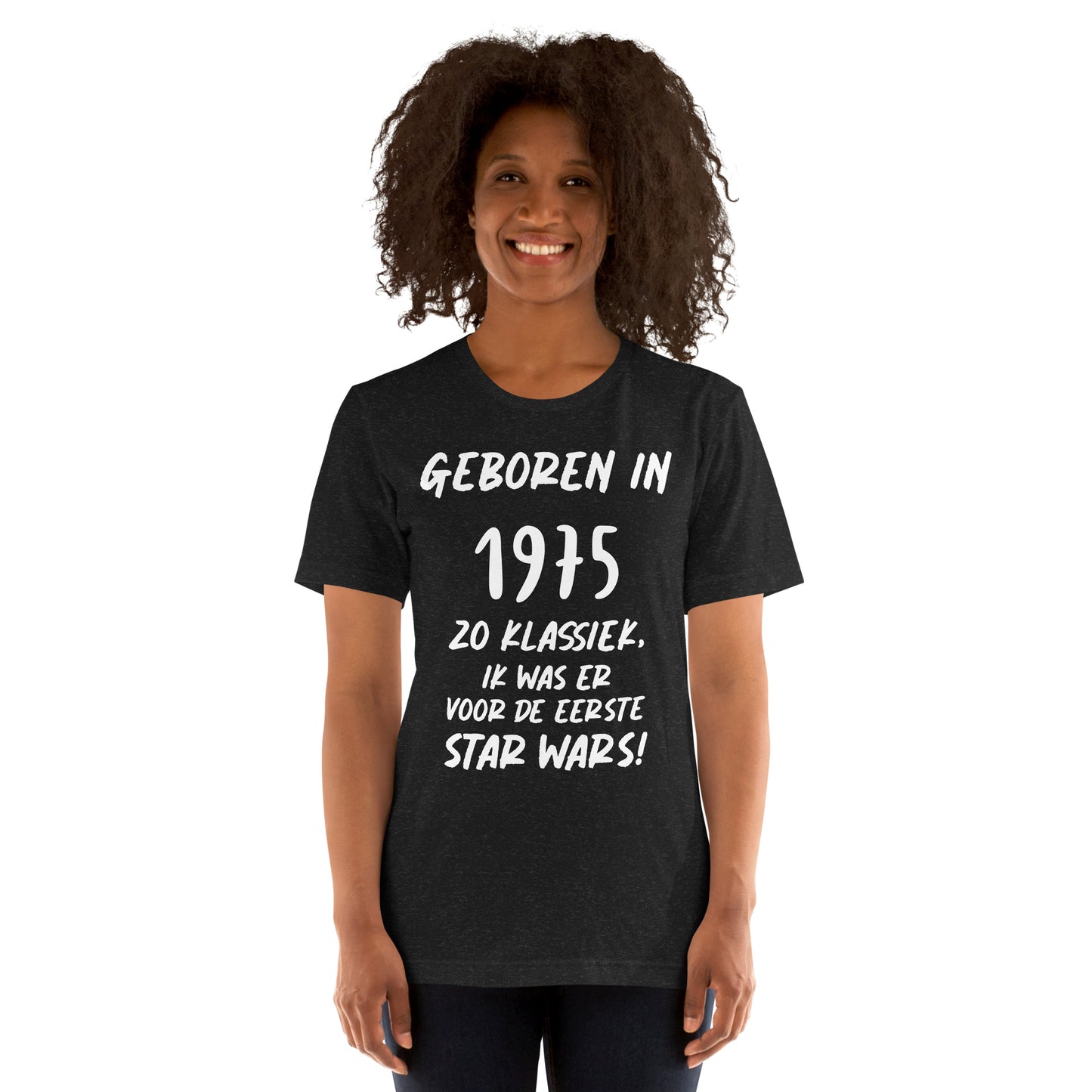 Retro T-shirt - "Geboren in 1975, Zo Klassiek, Ik Was Er Voor De Eerste Star Wars!"