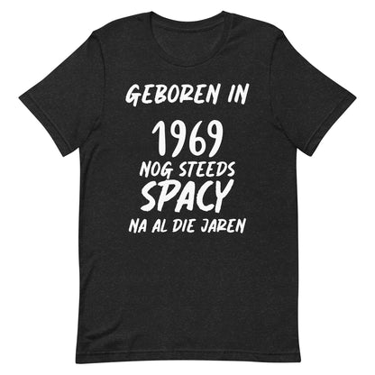 Retro T-shirt - "Geboren in 1969, Nog Steeds Spacy Na Al Die Jaren"