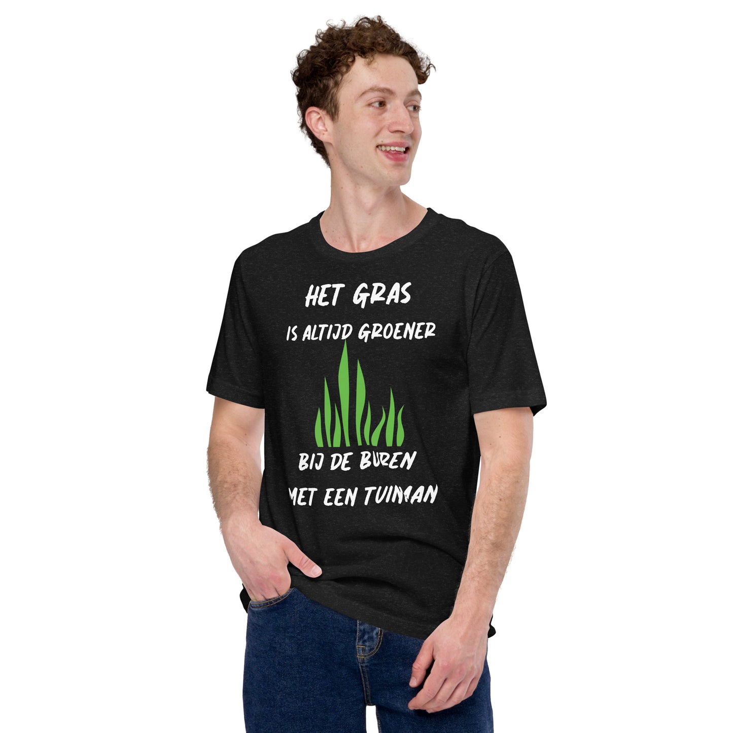 Humoristisch T-shirt - "Het Gras is Altijd Groener bij de Buren met een Tuinman"