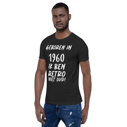 Retro T-shirt - "Geboren in 1960, Ik Ben Retro, Niet Oud!"