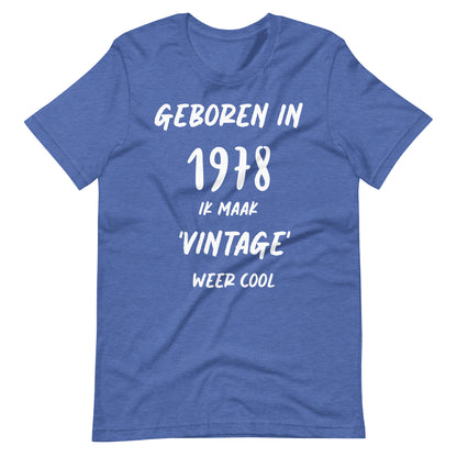 Retro T-shirt - "Geboren in 1978, Ik Maak 'Vintage' Weer Cool!"