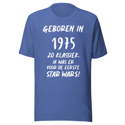 Retro T-shirt - "Geboren in 1975, Zo Klassiek, Ik Was Er Voor De Eerste Star Wars!"