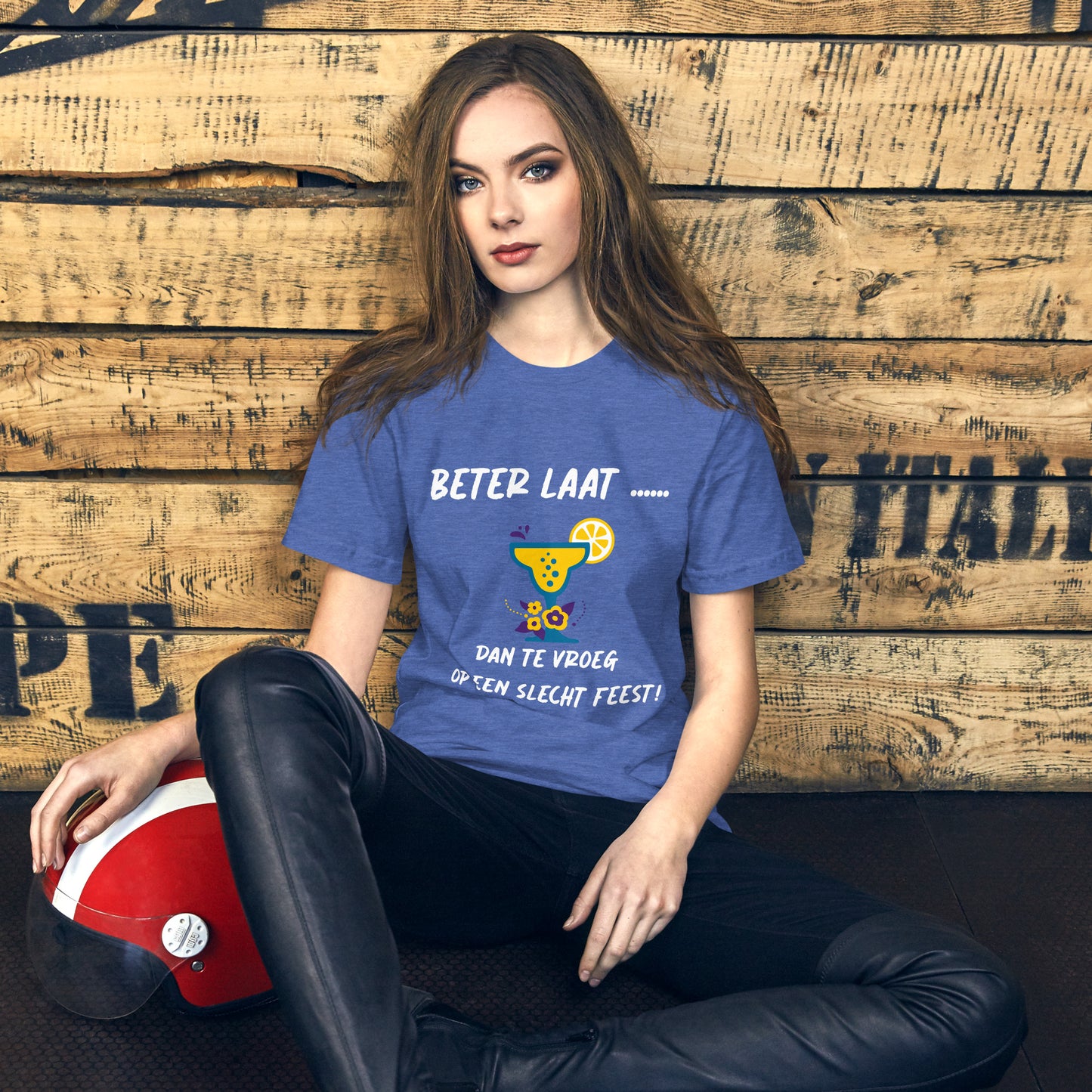 Humoristisch T-shirt - "Beter Laat dan te Vroeg op een Slecht Feest!"