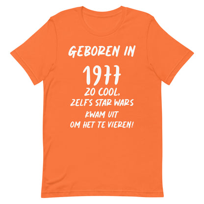 Retro T-shirt - "Geboren in 1977, Zo Cool, Zelfs Star Wars Kwam Uit Om Het Te Vieren!"