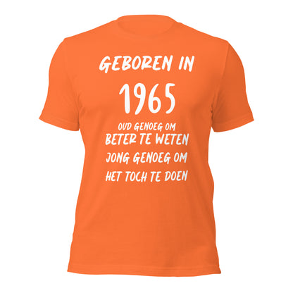 Retro T-shirt - "Geboren in 1965, Oud Genoeg om Beter te Weten"