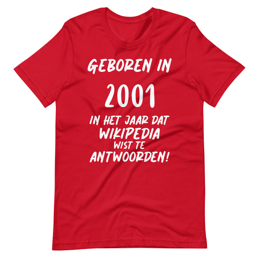 T-shirt - "Geboren in 2001: Het Jaar dat Wikipedia Wist te Antwoorden!"