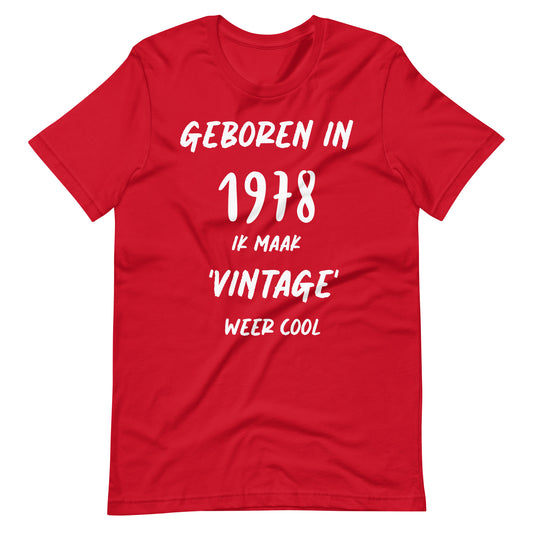 Retro T-shirt - "Geboren in 1978, Ik Maak 'Vintage' Weer Cool!"