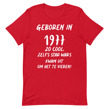 Retro T-shirt - "Geboren in 1977, Zo Cool, Zelfs Star Wars Kwam Uit Om Het Te Vieren!"