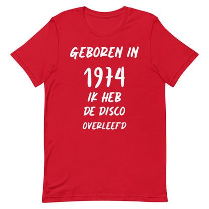 Retro T-shirt - "Geboren in 1974, Ik Heb De Disco Overleefd"