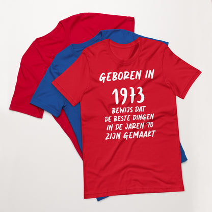 Retro T-shirt - "Geboren in 1973, Bewijs Dat De Beste Dingen In De Jaren '70 Zijn Gemaakt"