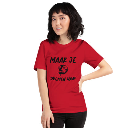 Motiverend T-shirt - "Maak Je Dromen Waar"