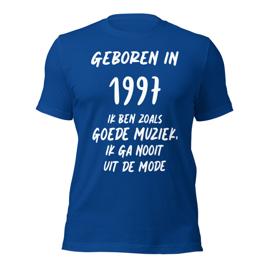 Vintage T-shirt - "Geboren in 1997, Ik Ben Zoals Goede Muziek, Ik Ga Nooit Uit de Mode"