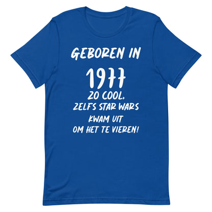 Retro T-shirt - "Geboren in 1977, Zo Cool, Zelfs Star Wars Kwam Uit Om Het Te Vieren!"