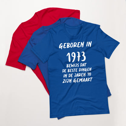 Retro T-shirt - "Geboren in 1973, Bewijs Dat De Beste Dingen In De Jaren '70 Zijn Gemaakt"